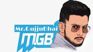 Mr.GujjuBhai is live!