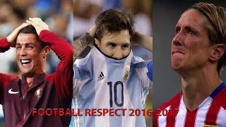 FOOTBALL RESPECT AND BEAUTIFUL MOMENTS 2016/2017