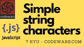 Simple string characters [ codewars 7kyu | Javascript
