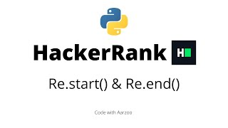 Re.start() & Re.end() || HackerRank Solution