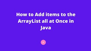 How to Add items to the ArrayList all at Once in Java #java #addall #javacollections