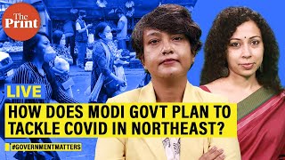 How does Modi govt plan to tackle Covid in Northeast?