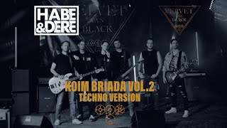 Koim Briada, Vol 2 - ROCK/TECHNO Version (Official Music Video)