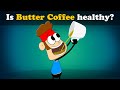 Is Butter Coffee healthy? + more videos | #aumsum #kids #science #education #children