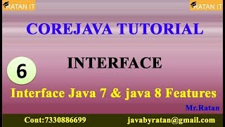 Core Java Tutorial || Interface || Video -6 || Interface java 7 & java 8 Features || By Ratan Sir