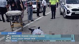 Goranboyda avtomobil piyadanı vuraraq öldürüb: Sürücü hadisə yerindən qaçıb