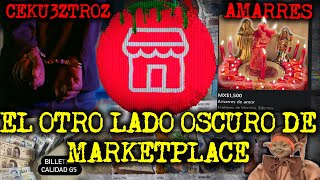 AMARRES Y BRUJERIA - EL OTRO LADO OSCURO DE FACEBOOK MARKETPLACE