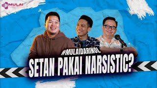 SETAN PAKAI NARSISTIC? (Part 3) | Echa Soemantri | Podcast #MULAIDARINOL