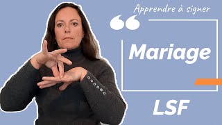 Signer MARIAGE en LSF (langue des signes française). Apprendre la LSF par configuration