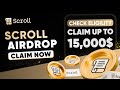 Crypto Airdrop : SCROLL Airdrop Up To 15000$ SCROLL