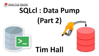 SQLcl : Data Pump (Part 2)