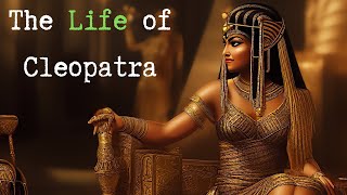 Biography of Cleopatra