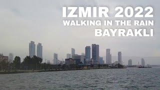 Izmir Bayraklı: Walking Tour in The Rain, Feb 2022 | Turkey 4K 60fps