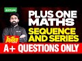 Plus One Maths | Sequence And Series - A+ Questions Only !! | Xylem Plus One