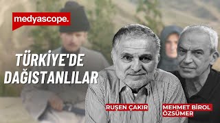 Türkiye’de Dağıstanlı olmak | Ruşen Çakır'ın konuğu Mehmet Birol Özsümer yorumluyor