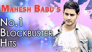 Mahesh Babu's No.1 Blockbuster Hits || Jukebox
