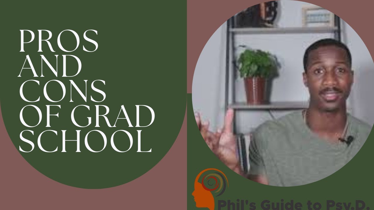 PROS And CONS Of Grad School | Is Clinical Psychology School Worth It ...