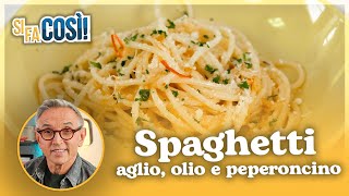 Spaghetti aglio, olio e  peperoncino - Si fa così | Chef BRUNO BARBIERI