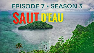 SAUT D'EAU • EPISODE 7 • SEASON 3