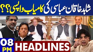Dunya News Headlines 08:00 PM | Shahid Khaqan Abbasi Successfully Returned? | 29 MAY 2024