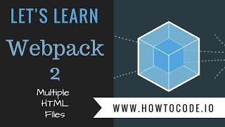 Let's Learn Webpack 2 - Multiple HTML Files