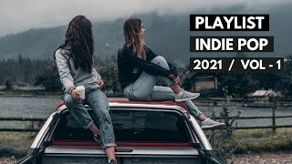 🎧The Indie Pop Playlist 2021 : VOL-1 - LAZY MORNING MUSIC