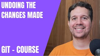 14 - Undoing the Changes Made with Git Restore | Git Course