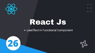 26. useEffect lifecycle in function component || React JS