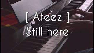 Ateez - Still here | Piano cover