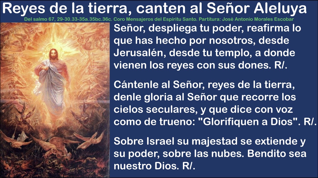 Reyes De La Tierra, Canten Al Señor Aleluya Salmo 67 - YouTube