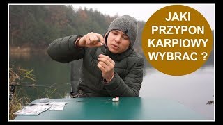 Jaki przypon na karpia wybrać ? / Skuteczne przypony karpiowe