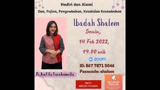 Ibadah Shalom Pujian dan kesaksian, senin 14 Feb 2022 by Ps. Asafita Faraknimella