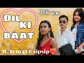 Dil ki baat (Just some random moves)| ft. Tom GT Terang & Sipsip