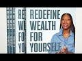 3 Things You Need to Know About My New Book: REDEFINE WEALTH FOR YOURSELF