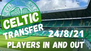 Celtic Fc Transfers Player in and out