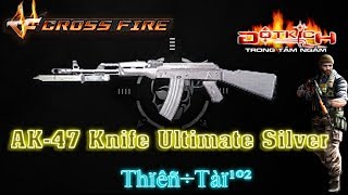 CFVN - AK-47 Ultimate Silver Knife Game Play.