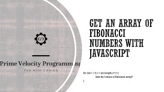 JavaScript Fibonacci Challenge - SOLVED