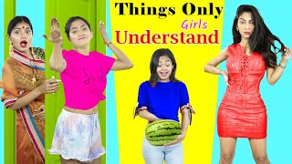Things Only Girls Understand | Episode 4 | Anaysa