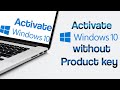 How to Activate Windows 10 without Product Key | Activate windows go to settings to activate