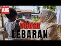 RANDOM VLOG || KEHEBOHAN LEBARAN 2024