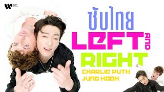 [Sub Thai] Left and Right Feat. Jung Kook of BTS - Charlie Puth