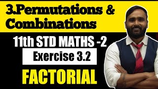 11th MATHS 2 | 3 Permutations and Combinations| Exercise 3.2|FACTORIALS |PRADEEP GIRI SIR