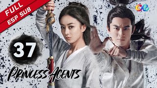 【ESP SUB】《Princess Agents》capítulo 37 (Zhao Liying | Lin Gengxin) 楚乔传【China Zone - Español】