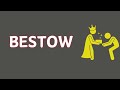 Meaning of BESTOW : BESTOW meaning