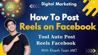 How To Post  Reels On Facebook | Tool Auto Post Reels Facebook