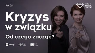 RW 25: Kryzys w związku. Od czego zacząć? #rozwój #relacje #duchowość