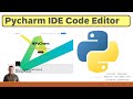 Installation / Demonstration / Key Features of Pycharm IDE Code Editor for Python