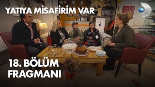 Yatıya Misafirim Var 18. Bölüm Fragmanı