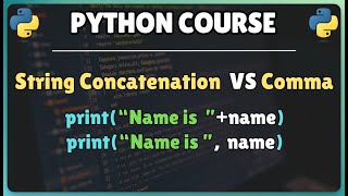 27. Python print() Tutorial: String Concatenation vs Comma Explained for Beginners