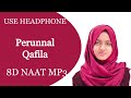Perunnal Qafila | 8d Naat Ayisha Abdul Basith | Audio Mp3 Naat Taqreer